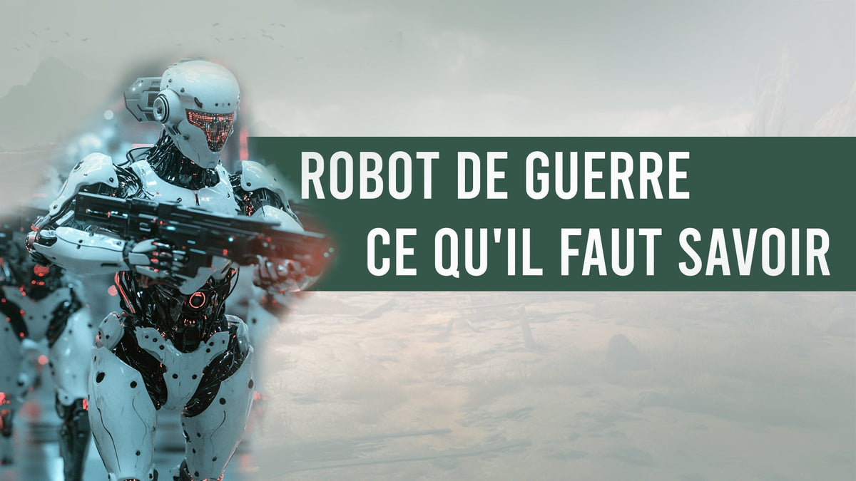 Robot de guerre : Tout ce qu'il faut savoir - Surplus militaire