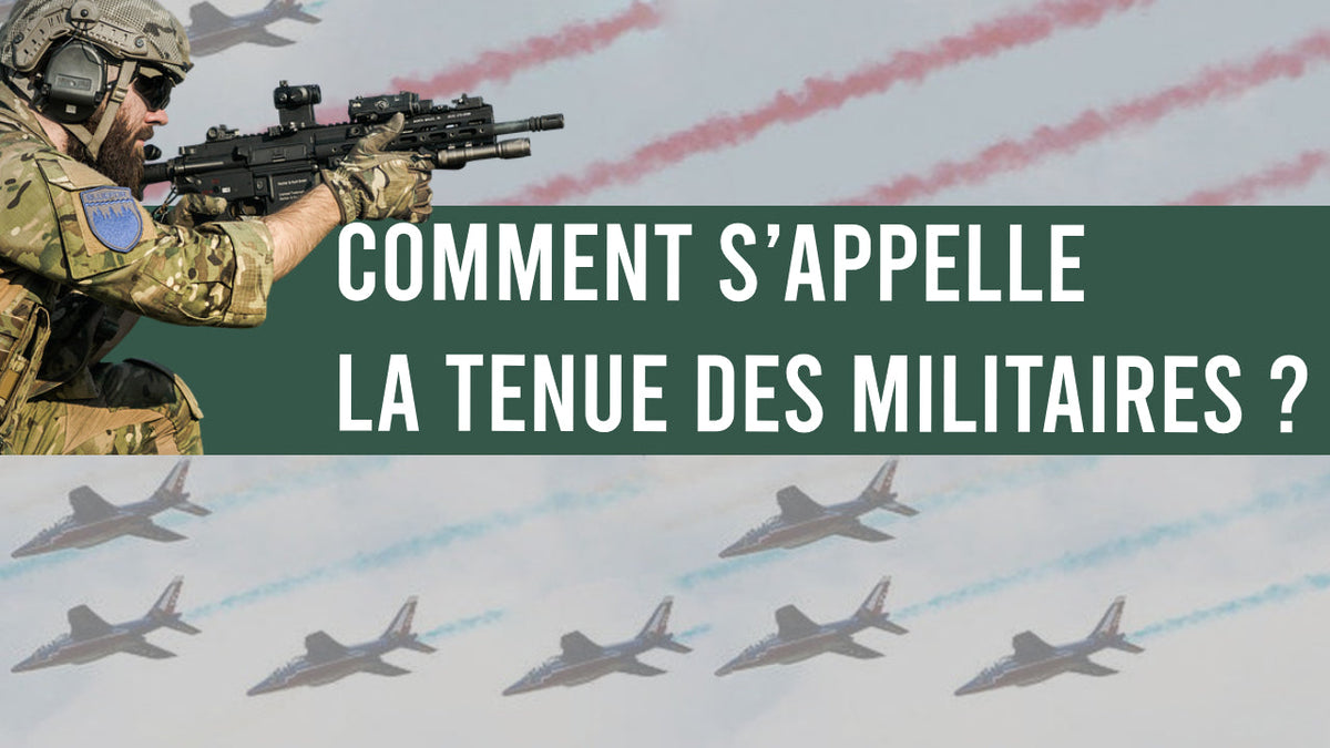 Comment s’appelle la tenue des militaires ? - Surplus militaire